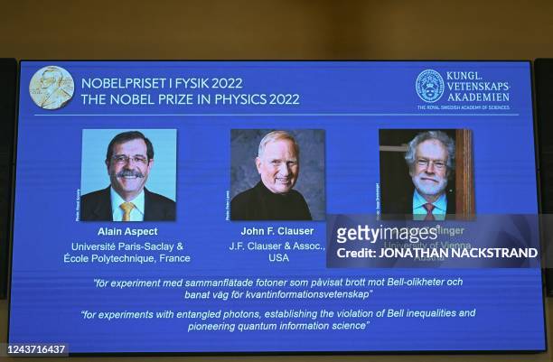 Nobel Prize in Physics winners French experimental physicist Alain Aspect, US theoretical and experimental physicist John Francis Clauser and...
