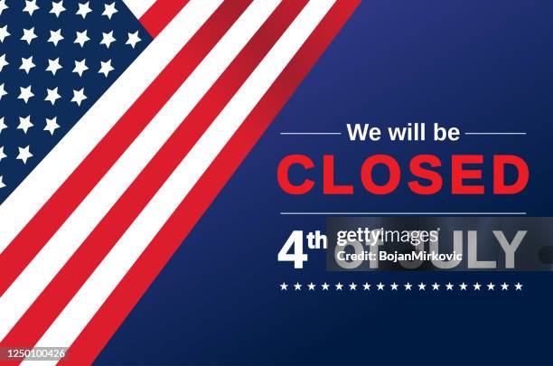 fourth of july card. we will be closed sign. vector - closed stock illustrations