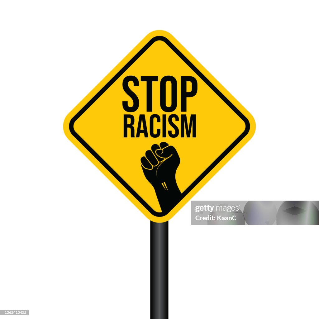 Not Racism Sign Stop Racial Discrimination Signs