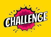 Vector challenge sign. Pop art comic speech bubble with expression text competition. Bright dynamic cartoon splash illustration