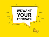 Megaphone with We want your feedback in speech bubble. Vector illustration