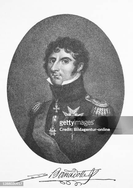 Charles XIV John, January 26, 1763 -. March 8 was a French Marechal d'Empire, Prince of Ponte Corvo, Swedish Supreme Commander of the Allied northern...