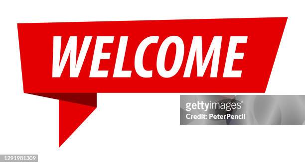 welcome - banner, speech bubble, label, ribbon template. vector stock illustration - welcome sign stock illustrations