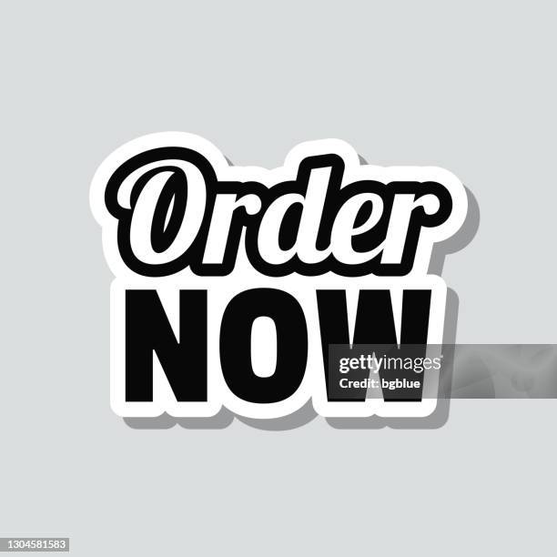 order now. icon sticker on gray background - order now stock illustrations