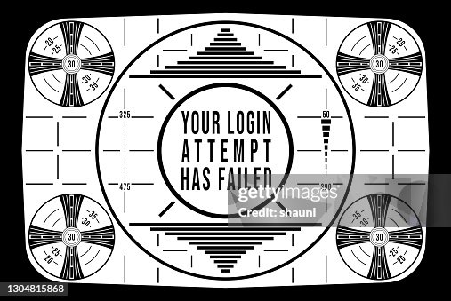 Login Attempt Failed Test Pattern High-Res Vector Graphic - Getty Images