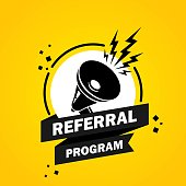 Megaphone with Referral program speech bubble banner. Loudspeaker. Label for business, marketing and advertising. Vector on isolated background. EPS 10
