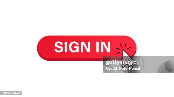 Button With Sign Sign In Button Photos and Premium High Res Pictures - Getty Images