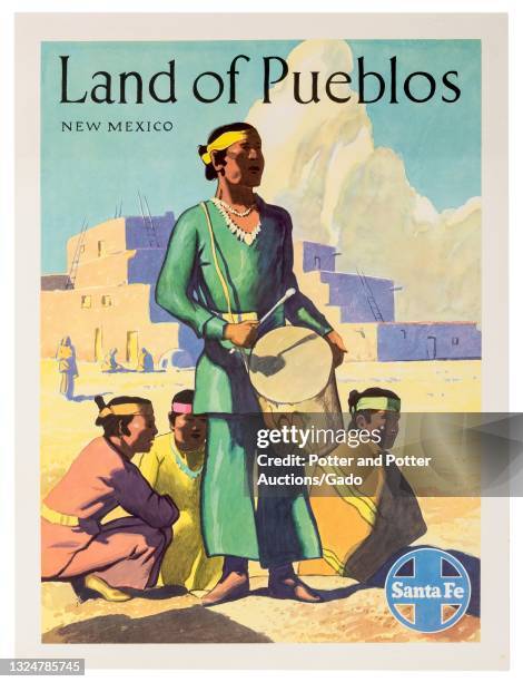 "Land of Pueblos New Mexico" poster depicting a pueblo setting with traditionally-dressed American Indians, one standing with a drum, designed for...