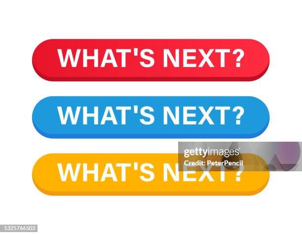 what's next? - button color set. vector stock illustration - what's next stock illustrations