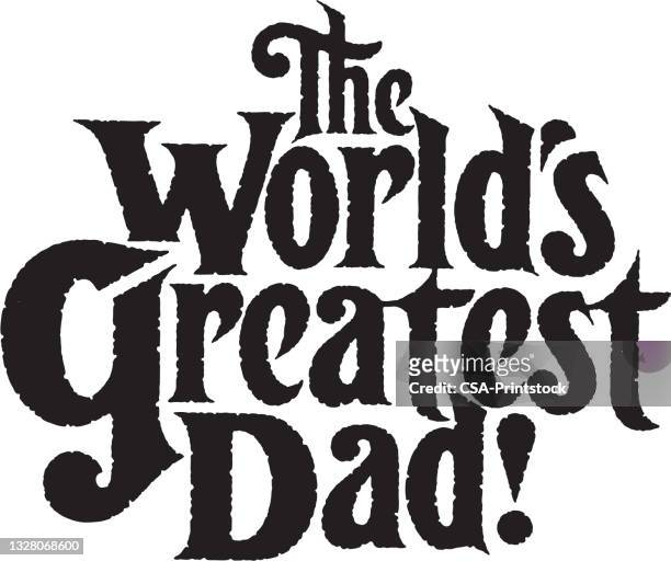 the world's greatest dad! - happy fathers day vector stock illustrations