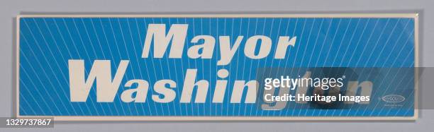 In April 1983, lawyer and politician Harold Washington was the first African American to be elected as Mayor of Chicago. Blue bumper sticker with...