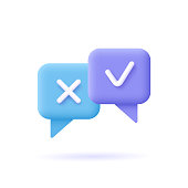 Survey reaction icon. Check and cross symbols. Speech bubble with decline,remove sign and approve, accepted, confirmed sign. 3d vector illustration.