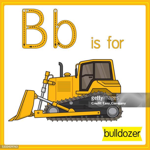 vector illustration for learning the alphabet for children with cartoon images. letter b is for bulldozer. - nursery school building stock illustrations