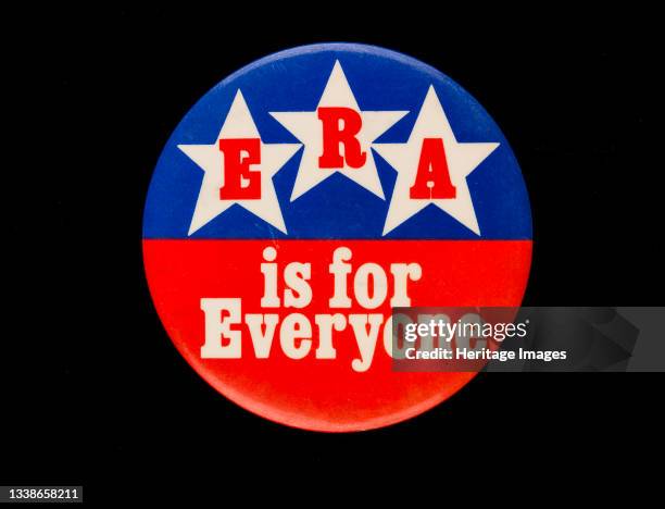 Is for Everyone badge owned by Sally Ride, circa 1972. The Equal Rights Amendment was introduced to Congress for the first time in 1923, and passed...