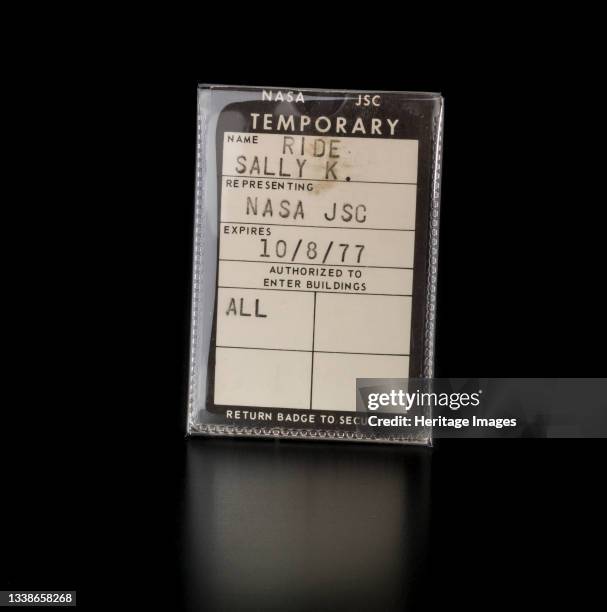 Temporary badge belonging to Sally K. Ride, 1977. This NASA Johnson Space Center temporary ID badge belonged to Dr. Sally K. Ride. It was issued to...