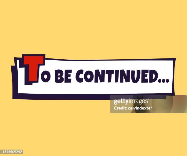 to be continued message on retro style banner - comic books stock illustrations