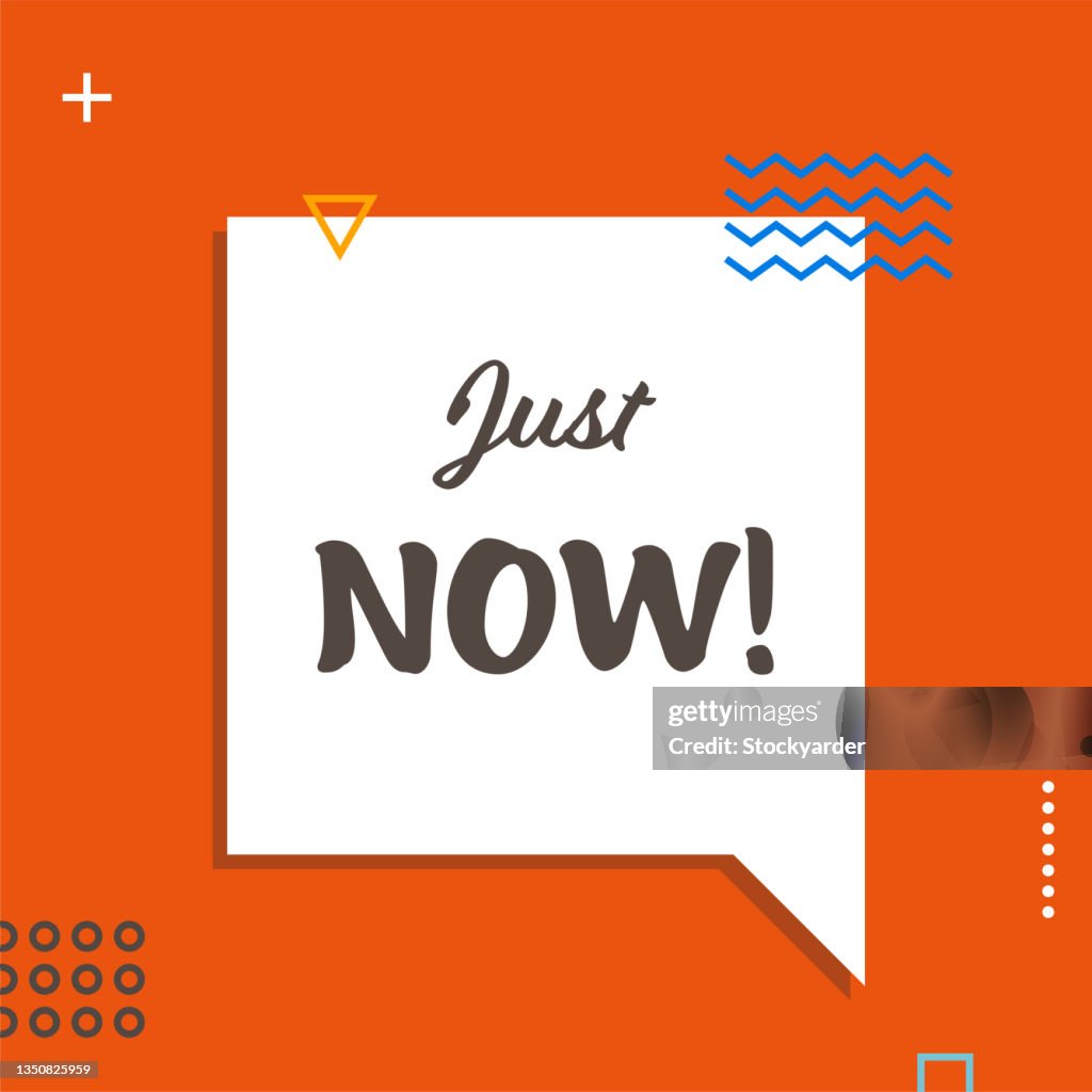 Just Now Web Banner HighRes Vector Graphic Getty Images