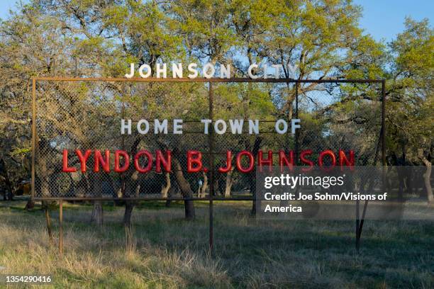 Welcome to Johnson City, home of LBJ, Lyndon B. Johnson, President of the United States.