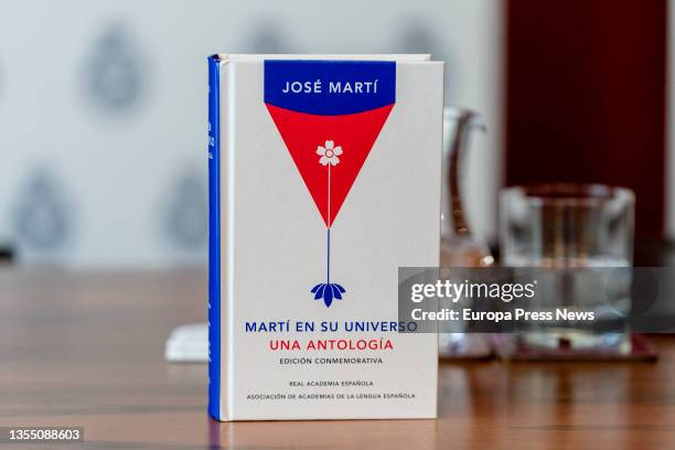 Copy of the commemorative work 'Marti en su universo. An anthology', at the Royal Spanish Academy , on 23 November, 2021 in Madrid, Spain. The...