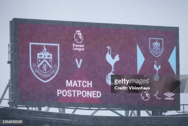 Screen displaying details of the postponement before the postponed Premier League match between Burnley and Tottenham Hotspur at Turf Moor on...