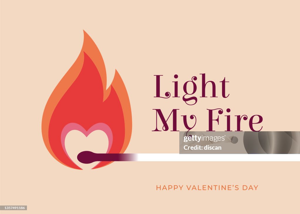 Valentines day card. You Light my fire. Burning match with inspiration quote.