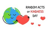 Random acts of Kindness Day. February 17. Cute happy Earth holding big heart. Vector Kindness Day poster illustration with white background and text
