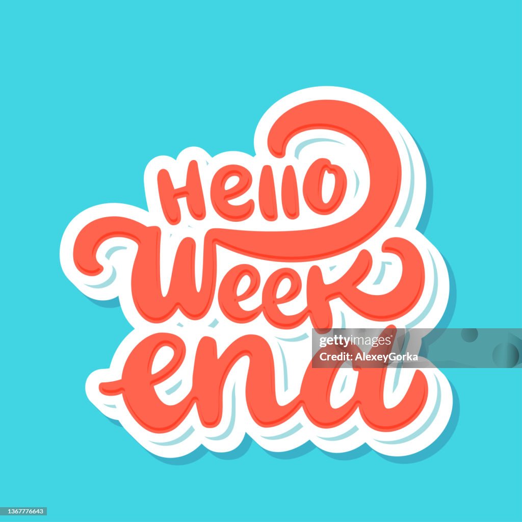 Hello Weekend Font Hello Weekend Vector Handwritten Lettering High-Res Vector Graphic ...