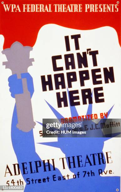 Poster for Federal Theatre Project presentation of 'It Can't Happen Here' at the Adelphi Theatre, 54th Street, east of 7th Ave., showing the Statue...