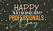 Administrative Professionals' Day. Appreciation template for banner, card, poster, background.