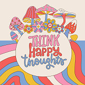 1970's Retro groovy banner or card with lettering slogan Think happy thoughts with flowers and mushrooms. Hipster graphic vector illustration for tee - t shirt and sweatshirt.