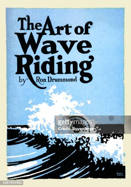 Cover art to the book, "The Art of Wave Riding" by Ron B. Drummond was written in 1931. An illustrated instructional guide to bodysurfing, written to...