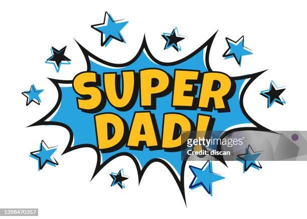 super-dad-botschaft in sound-sprechblase im pop-art-stil. - fathers day text stock-grafiken, -clipart, -cartoons und -symbole