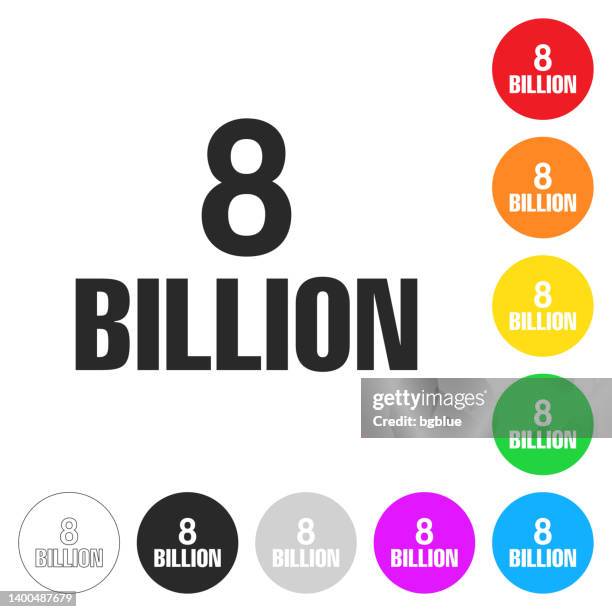 8 billion. icon on colorful buttons - counting coins stock illustrations