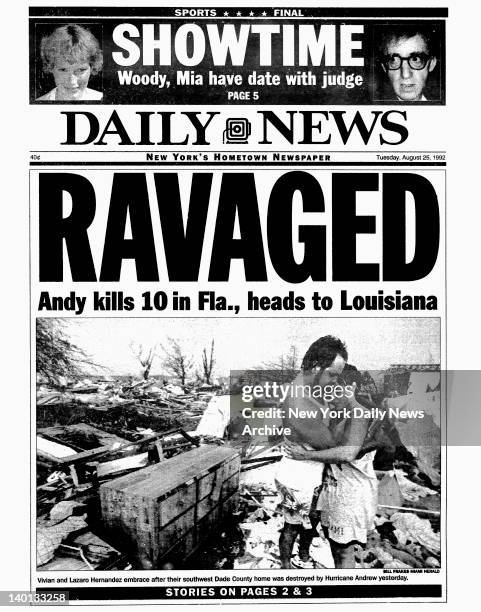 Daily News front page dated August 25, 1992 Headline: RAVAGED Andy kills 10 in Fla., head to Louisiana Vivian and Lazaro Hernandez embrace after...