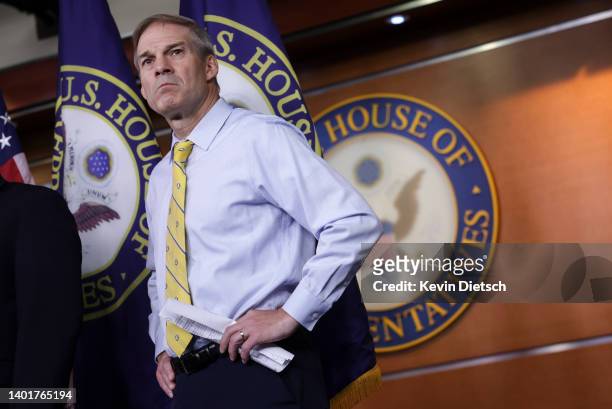 Rep. Jim Jordan attends a press conference following a Republican caucus meeting at the U.S. Capitol on June 08, 2022 in Washington, DC. The group of...
