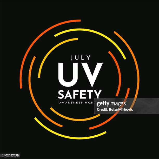 uv safety awareness month poster, july. vector - ultra violet light stock illustrations
