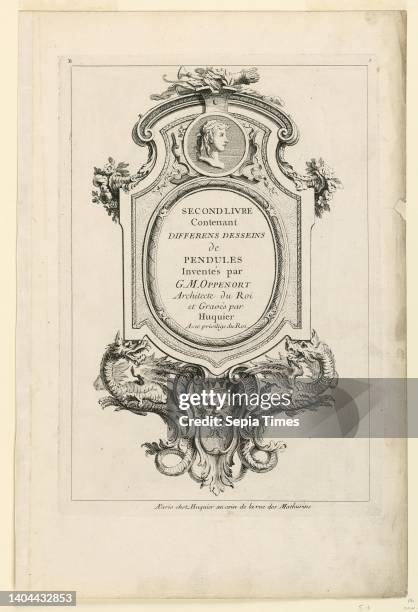 Title Page from 'Second Licre Contenant Differens Desseins de Pendules Inventés par G. M. Oppenort Architecte du Roi et Gravés par Huquier',...