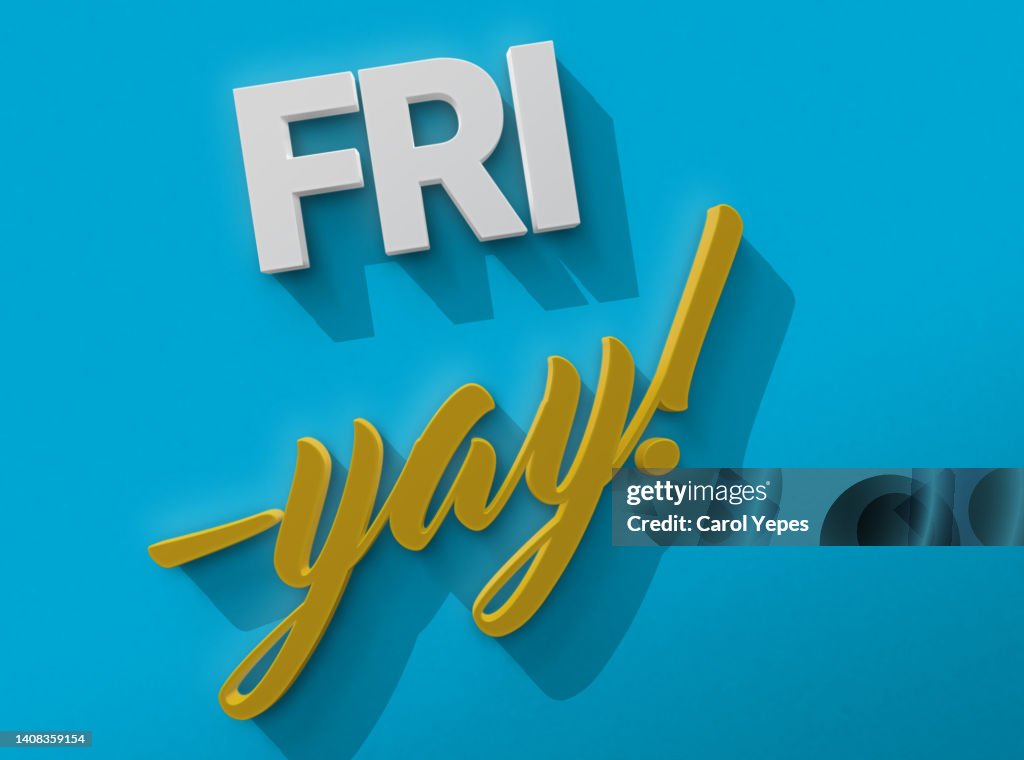 Its fri-yay in 3 d letter.Blue background