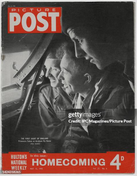 The cover of the 12th May 1945 edition of Picture Post magazine, featuring a portrait of three recently liberated British prisoners of war being...