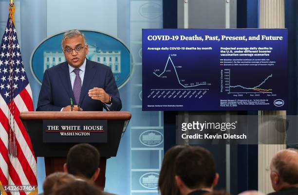 White House COVID-19 Response Coordinator Dr. Ashish Jha speaks at the daily press briefing at the White House on October 11, 2022 in Washington, DC....
