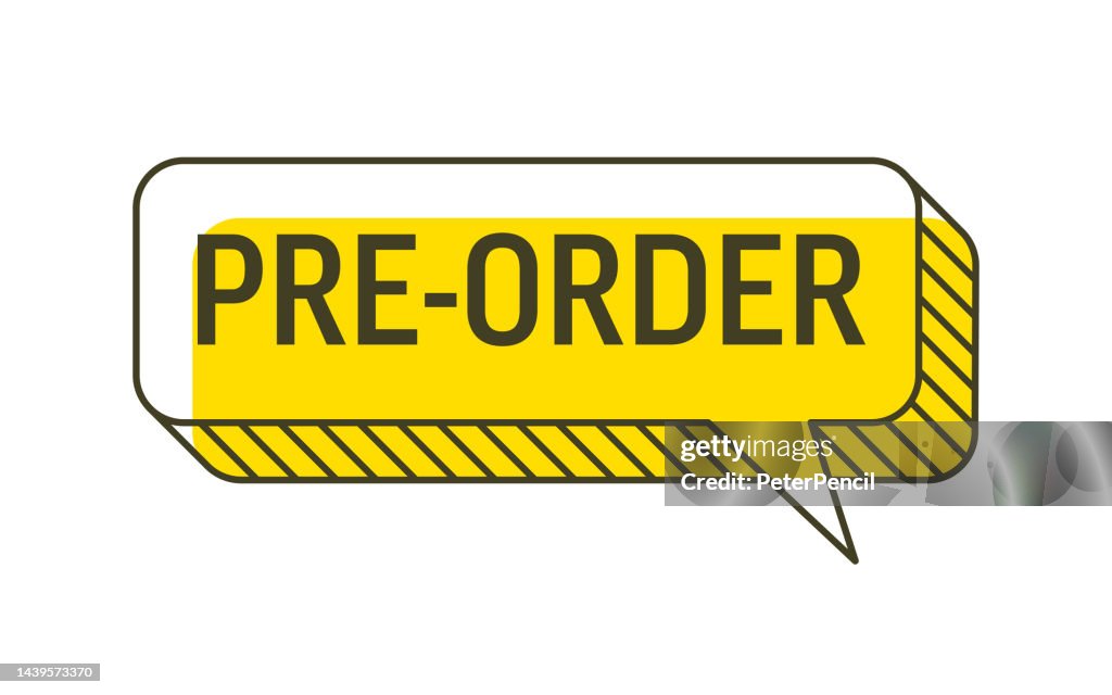 Pre Order Message Preorder 2d And 3d Speech Bubble Notification Template Vector Stock ...