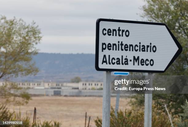 Sign indicates the address of the Alcala-Meco penitentiary center, November 8 in Alcala de Henares, Madrid, Spain. The National Court has granted her...