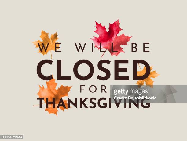 we will be closed for thanksgiving sign. vector - close stock illustrations