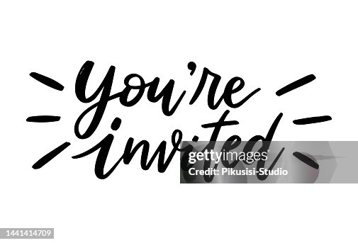 You're invited. Hand drawn modern calligraphy phrase. You're invited. Hand drawn modern calligraphy phrase.