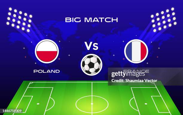 world cup championship. big 16 match. poland versus france - versus stock illustrations