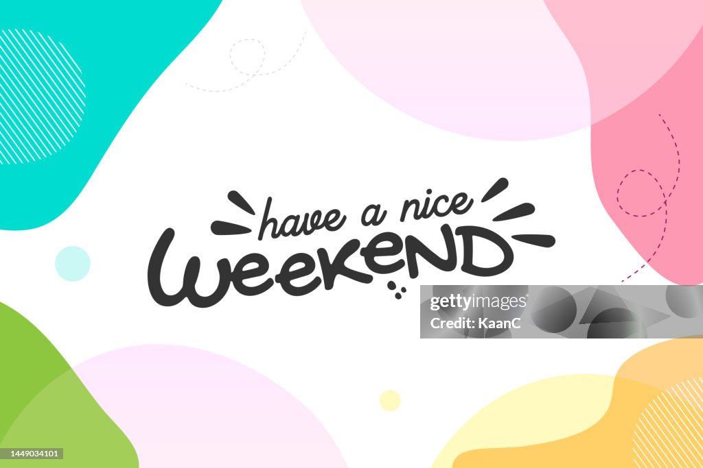 Weekend Time Lettering Have A Nice Weekend Lettering Weekend Template Vector Stock ...