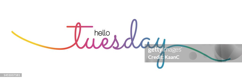 Hello Tuesday Rectangle Sign Hello Tuesday Lettering Vector Stock Illustration Rainbow Color ...