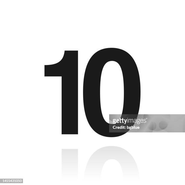 10 - number ten. icon with reflection on white background - ten stock illustrations