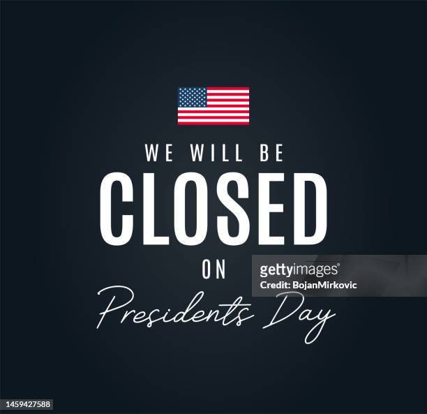 illustrations, cliparts, dessins animés et icônes de nous serons fermés sur la carte presidents day. vecteur - panneau fermé