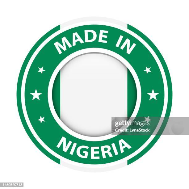 made in nigeria badge vector. sticker with stars and national flag. sign isolated on white background. - nigerian flag stock illustrations